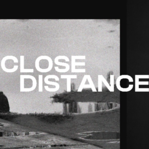 exhibition - CLOSE DISTANCE